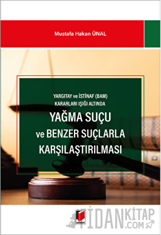 Yağma Suçu ve Benzer Suçlarla Karşılaştırılması Mustafa Hakan Ünal