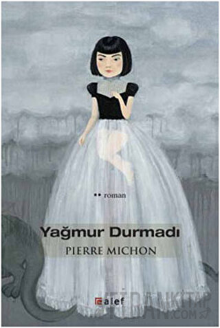 Yağmur Durmadı Pierre Michon