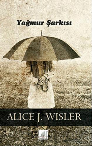 Yağmur Şarkısı Alice J. Wisler