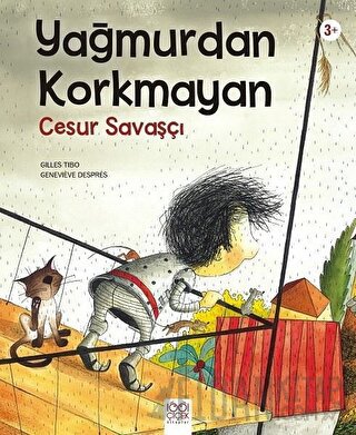 Yağmurdan Korkmayan Cesur Savaşçı Gilles Tibo