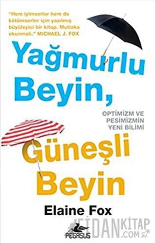 Yağmurlu Beyin, Güneşli Beyin Elaine Fox