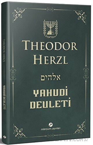 Yahudi Devleti (Kısaltılmamış-Değiştirilmemiş Orijinal Metin) Theodor 