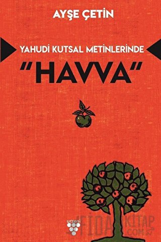 Yahudi Kutsal Metinlerinde Havva Ayşe Çetin