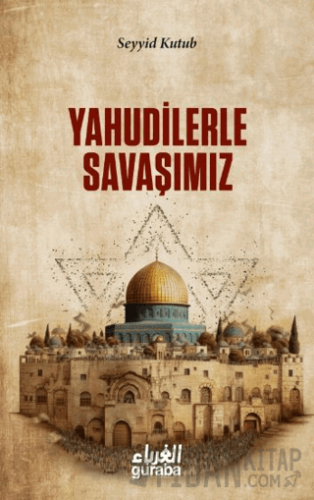 Yahudilerle Savaşımız Seyyid Kutub