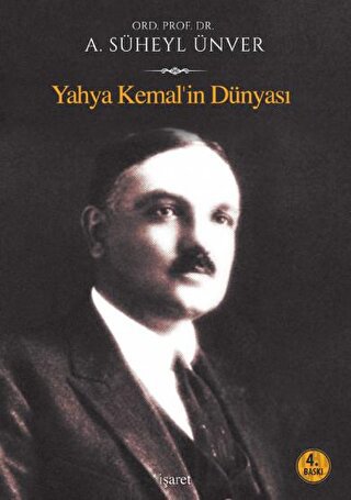 Yahya Kemal’in Dünyası A. Süheyl Ünver