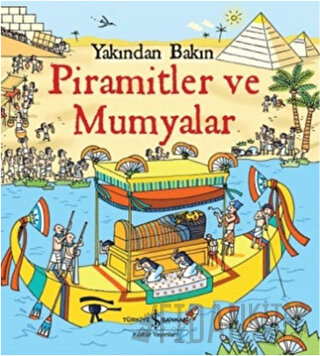 Yakından Bakın - Piramitler ve Mumyalar Rob Lloyd Jones