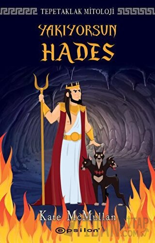 Yakıyorsun Hades - Tepetaklak Mitoloji (Ciltli) Kate McMullan