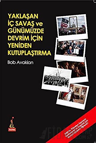 Yaklaşan İç Savaş ve Günümüzde Devrim İçin Yeniden Kutuplaştırma Bob A