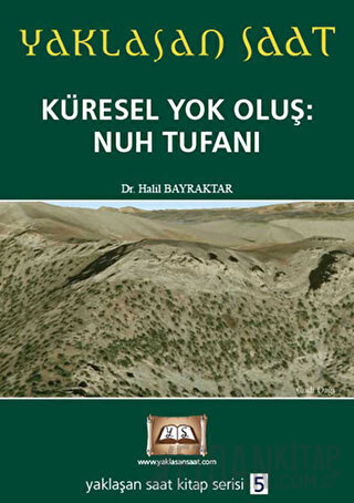 Yaklaşan Saat 5 - Küresel Yok Oluş: Nuh Tufanı Halil Bayraktar