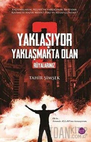 Yaklaşıyor Yaklaşmakta Olan 2 - Rüyalarınız Tahir Şimşek