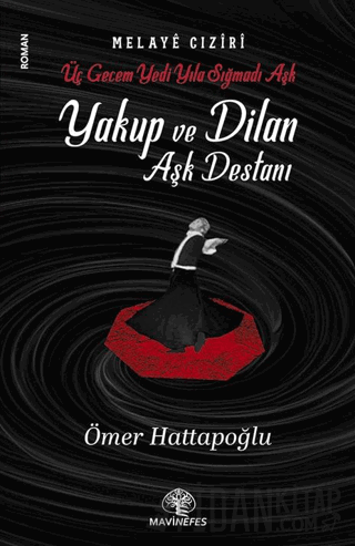 Yakup ve Dilan Aşk Destanı Ömer Hattapoğlu