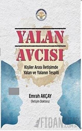 Yalan Avcısı Emrah Akçay