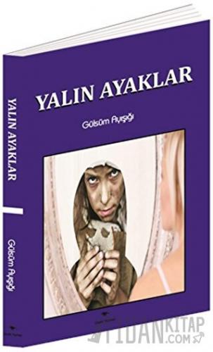 Yalın Ayaklar Gülsüm Ayışığı