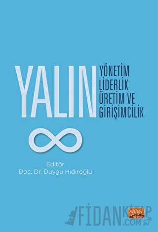 Yalın Yönetim, Yalın Liderlik, Yalın Üretim ve Yalın Girişimcilik Kole