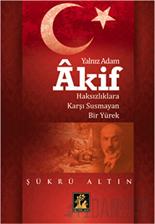 Yalnız Adam Akif Şükrü Altın