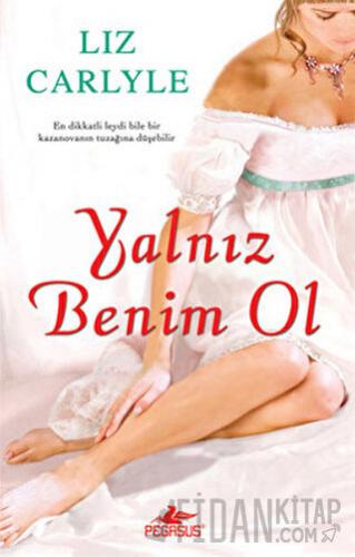 Yalnız Benim Ol Liz Carlyle