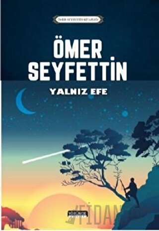 Yalnız Efe Ömer Seyfettin