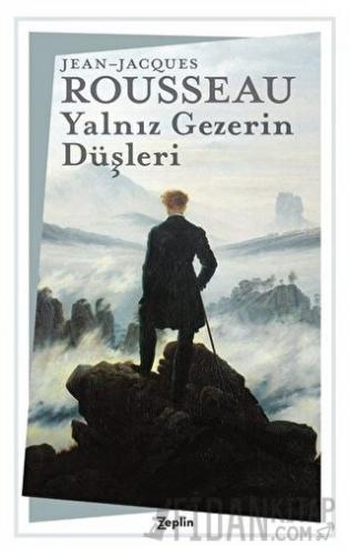 Yalnız Gezerin Düşleri Jean-Jacques Rousseau