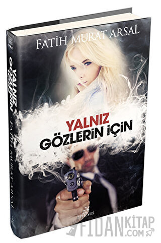 Yalnız Gözlerin İçin (Ciltli) Fatih Murat Arsal