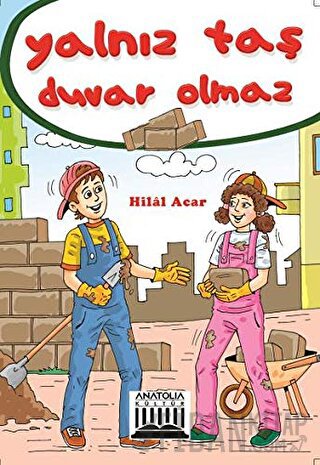 Yalnız Taş Duvar Olmaz Hilal Acar