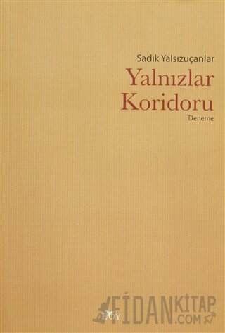 Yalnızlar Koridoru Sadık Yalsızuçanlar