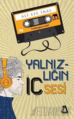 Yalnızlığın İç Sesi Ali Efe İnal