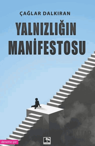 Yalnızlığın Manifestosu Çağlar Dalkıran