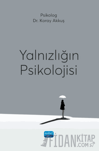 Yalnızlığın Psikolojisi Koray Akkuş