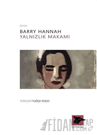 Yalnızlık Makamı Barry Hannah