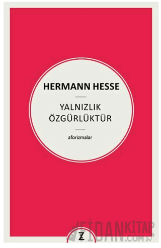 Yalnızlık Özgürlüktür Hermann Hesse