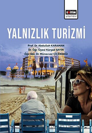 Yalnızlık Turizmi Münevver Çiçekdağı