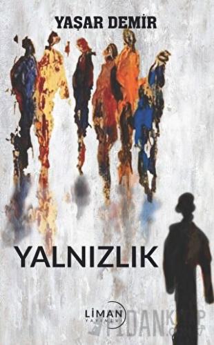 Yalnızlık Yaşar Demir