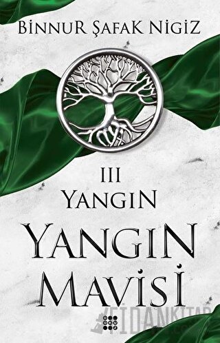 Yangın Mavisi - Yangın 3 Binnur Şafak Nigiz