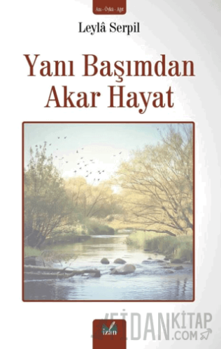 Yanı Başımdan Akar Hayat Leyla Serpil