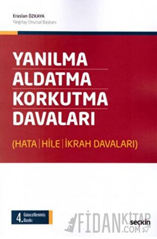 Yanılma – Aldatma – Korkutma nDavaları &#40;Hata – Hile – İkrah Davala