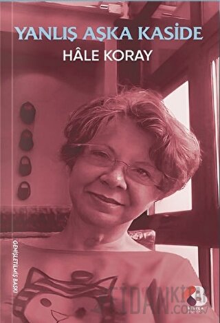 Yanlış Aşka Kaside Hale Koray