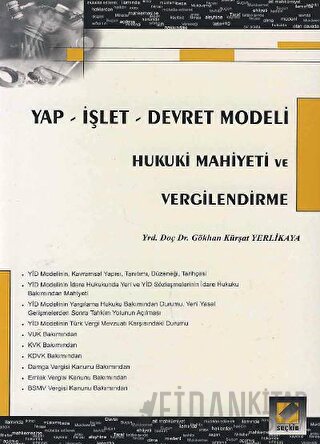 Yap – İşlet – Devret Modeli Hukuki Mahiyeti ve Vergilendirme Gökhan Kü