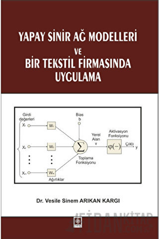 Yapay Sinir Ağ Modelleri ve Bir Tekstil Firmasında Uygulama Vesile Sin