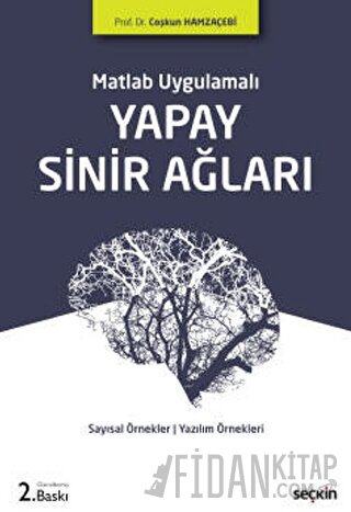 Matlab UygulamalıYapay Sinir Ağları Sayısal Örnekler ¦ MATLAB uygulama