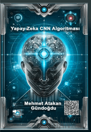 Yapay Zeka CNN Algoritması Mehmet Atakan Gündoğdu