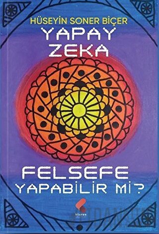 Yapay Zeka Felsefe Yapabilir Mi Hüseyin Soner Biçer