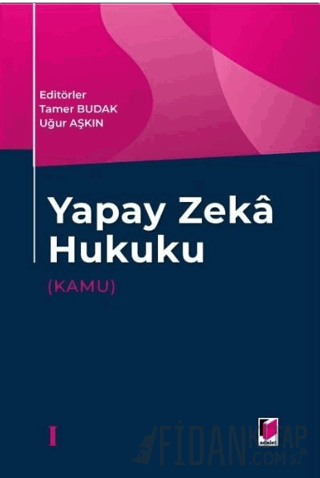 Yapay Zeka Hukuku (Kamu) (Ciltli) Kolektif