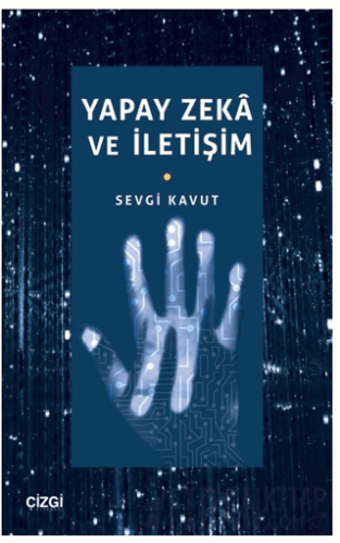 Yapay Zeka ve İletişim Sevgi Kavut