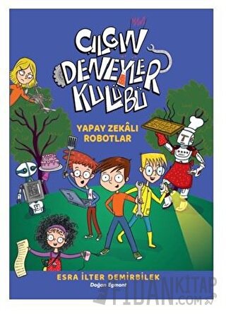 Yapay Zekalı Robotlar - Çılgın Deneyler Kulübü 2 Esra İlter Demirbilek