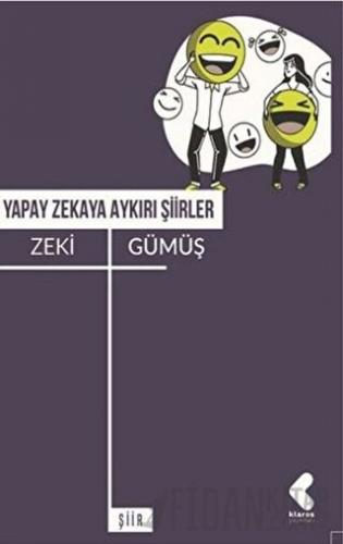 Yapay Zekaya Aykırı Şiirler Zeki Gümüş