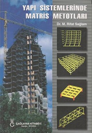 Yapı Sistemlerinde Matris Metotları Rifat Sağlam