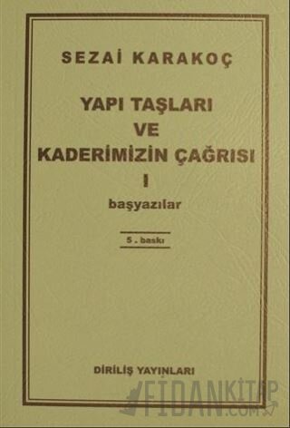 Yapı Taşları ve Kaderimizin Çağrısı 1 Sezai Karakoç