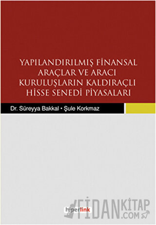 Yapılandırılmış Finansal Araçlar ve Aracı Kuruluşların Kaldıraçlı Hiss