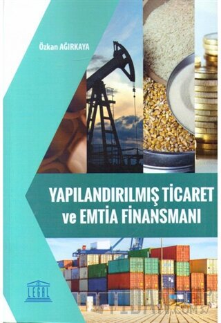 Yapılandırılmış Ticaret ve Emtia Finansmanı Özkan Ağırkaya