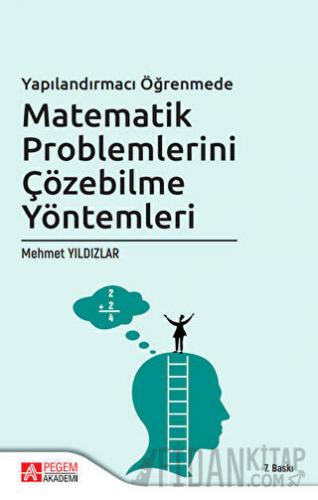 Yapılandırmacı Öğretimde Matematik Problemlerini Çözebilme Yöntemleri 